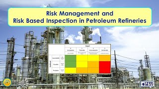 138 Risk Management and Risk Based Inspection in Petroleum Refineries