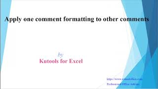 Quickly format all comments based on a comment in Excel