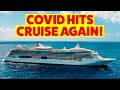 Cruise passengers and crew TEST POSITIVE! Did cruising resume too soon?