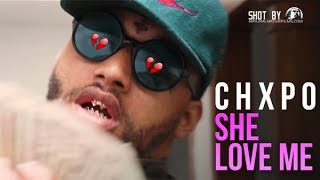 CHXPO - SHE LOVE ME