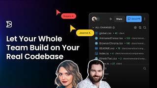 Let Your Whole Team Build on Your Real Codebase