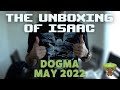 Unboxing.. The Unboxing of Isaac - Dogma [May 2022]