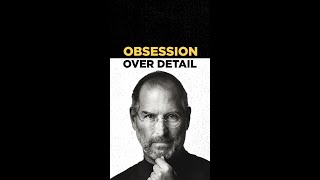 Steve Jobs' obsession over detail