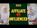 Affiliate vs Influencer– Mana Yang Patut Anda Pilih