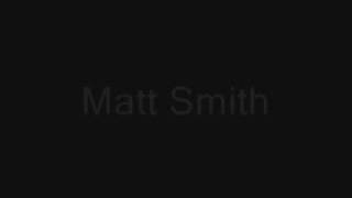 Matt Smith - My Life