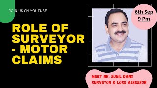 Role of Surveyor - Motor Claims || Mr. Sunil Dang || Online Insurance Sales Training Institute