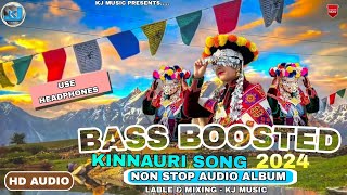 New Bass Boosted 🔥🔥🔥Latest  Kinnauri Song 🔥2024🔥 ||Kj Music mixing