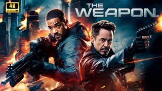 Weapon 2 | Will Smith | Robert Downey | New Action Movie 2025 | Full Movie | 4K Ultra #actionmovies