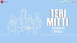 Teri Mitti - Tribute (Female) | Akshay Kumar | Jyotica Tangri | Arko | Manoj Muntashir | Kesari
