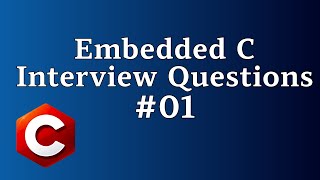 Embedded C Interview Questions | C Interview questions