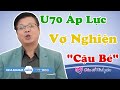 Nghe Cửa Sổ Tình Yêu: U70 Áp Lực Khi Vợ Nghiện 