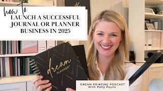 How to Launch a Successful Journal or Planner Business in 2025