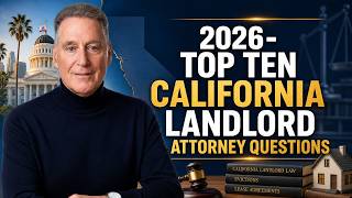 2026 Top Ten Calif. Landlord Attorney Questions