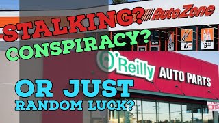 Conspiracy? Is O'reilly's Stalking Autozone?