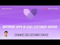 What are the different apps in Dynamics 365 Customer Service module?