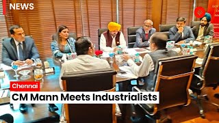 Ahead of Punjab Investment Summit, CM Bhagwant Mann Meets Prominent Industrialists In Chennai