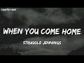 Struggle Jennings - When You Come Home (Song)