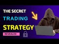 THE SECRET TRADING STRATEGY you will NEVER SEE anywhere ON YOUTUBE | Forex, Crypto, Stock