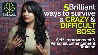 How deal with a CRAZY BOSS? | Self-Improvement & Personality Development Training video.