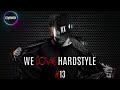 gsb we love hardstyle 13 sub zero project rebelion hard driver dual damage galactixx fraw