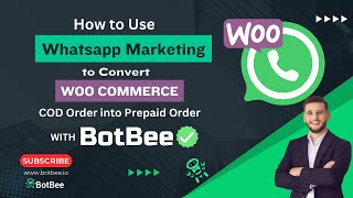 Automating WooCommerce COD to Prepaid Orders with WhatsApp Marketing via BotBee