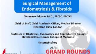 Grand Rounds- Reproductive Surgery Surgical Management of Endometriosis & Fibroids