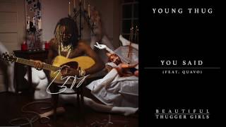 Young Thug - You Said (feat. Quavo) [ Audio]