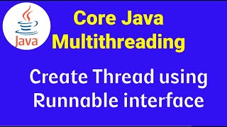 Core Java Multithreading: How to Create Thread Using Runnable interface | Core Java tutorial