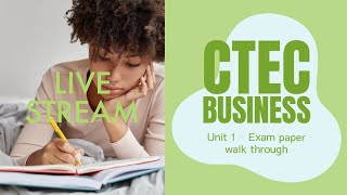 CTEC Business Level 3 -  Unit 1 Revision  - Paper 1 Walk through