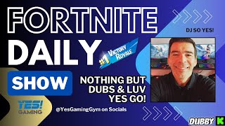 Big Dubs on Fortnite Daily Show Live with Host DjS Oh YES! Gaming in Fishers