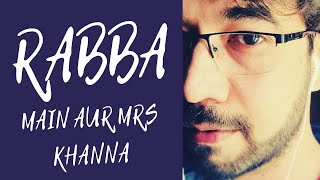 RABBA | Main Aur Mrs. Khanna |  COVER