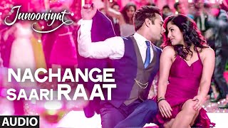 Nachange Saari Raat Full Video Song   JUNOONIYAT   Pulkit Samrat,Yami Gautam  T Series