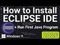 How to Install Eclipse IDE 2026-06 & Run First Java Program on Windows 11