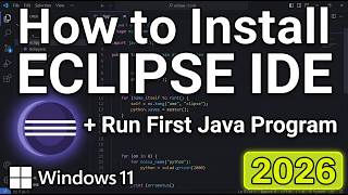 How to Install Eclipse IDE 2026-06 & Run First Java Program on Windows 11