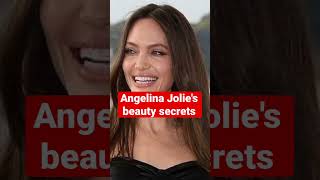 Angelina Jolie's beauty secrets