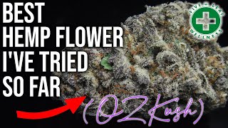 New OZ Kush Drop... This Is The BEST Hemp Flower I've Had | CBD Hemp Flower Review