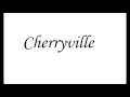 How To Pronounce: Cherryville