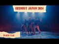 Black Flag Dance | GeekOut Japan 2024 Performance