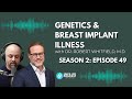 Genetics and Breast Implant Illness with Dr. Robert Whitfield