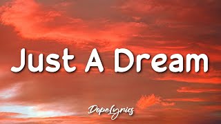 Just A Dream - Nelly (Lyrics) 🎵
