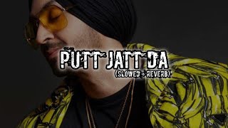 Putt Jatt Da - Diljit Dosanjh | Slowed and Reverb | Lofi | 8D audio