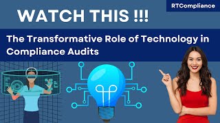 The Transformative Role of Technology in Compliance Audits | Education Video | RT Compliance