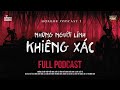 HORROR PODCAST Tập 1 | Nỗi ám ảnh KINH HOÀNG từ người lính KHIÊNG XÁC, cùng lần THOÁT THÂN ngoạn mục