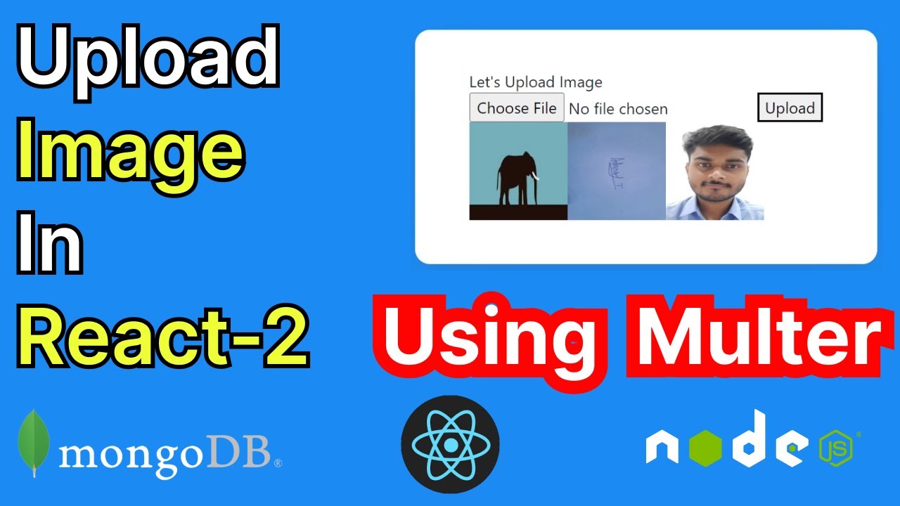 How To Upload Image In React Node And Mongo Db Using Multer Node Js