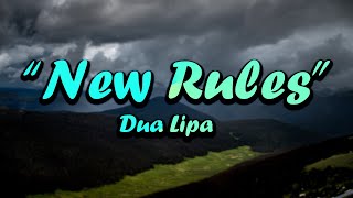 Dua Lipa - New Rules "lyrics"