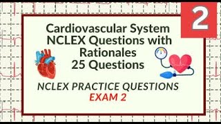 Cardiovascular Questions and Answers 25 Cardiac System Nursing Exam Questions Test 2
