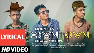 LYRICAL : Downtown Arjun Das || Guru Randhawa || Ruhit D, Bushal D || PJDM India