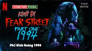 LỜI NGUYỀN KHIẾN CẢ THỊ TRẤN HOÁ XÁC SỐNG ✅ Phố Kinh Hoàng Fear Street Phần 1: 1994 🔴Phố Fear 1994