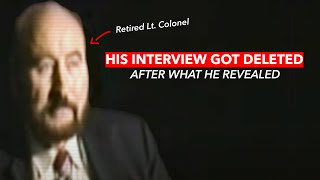 The Banned Interview with a Retired Colonel that was Deleted Everywhere