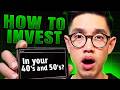 How To Invest In Your 40s and 50s